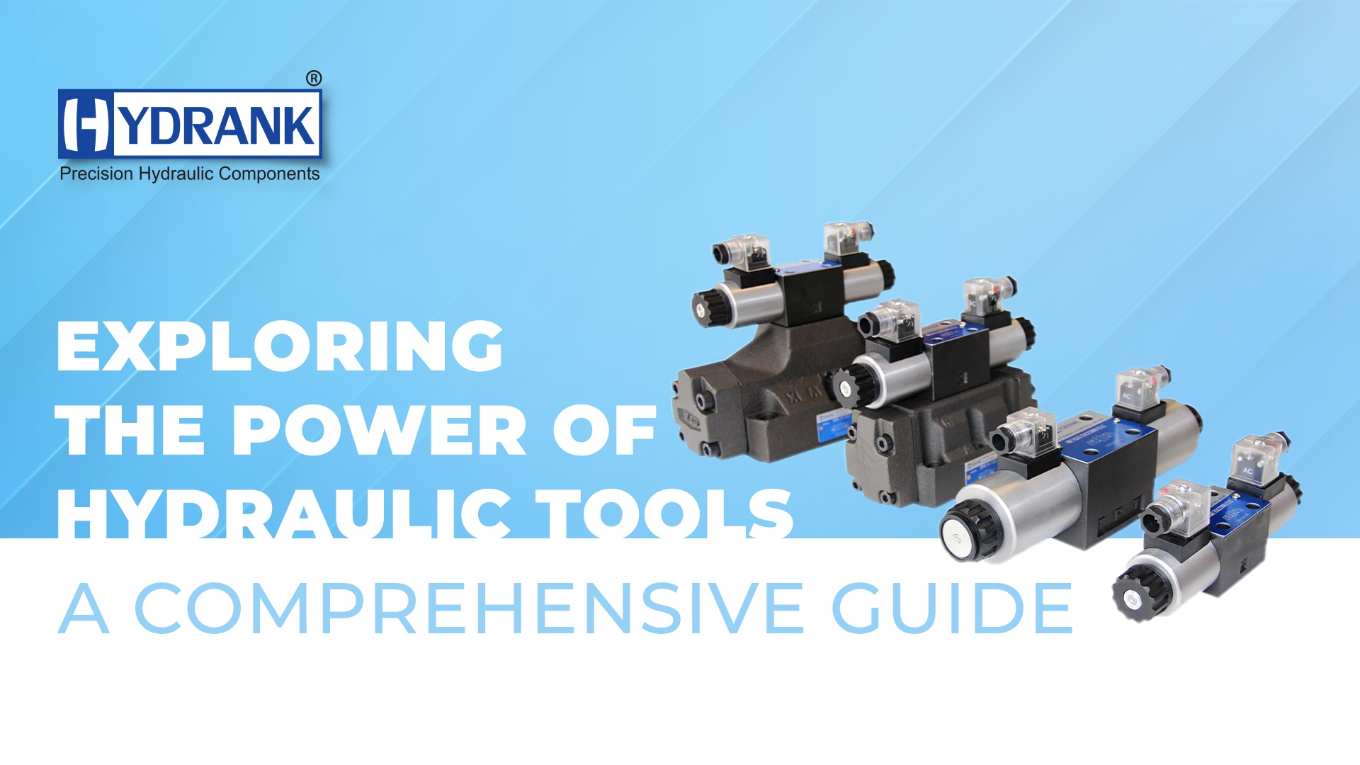 Exploring the Power of Hydraulic Tools: A Comprehensive Guide