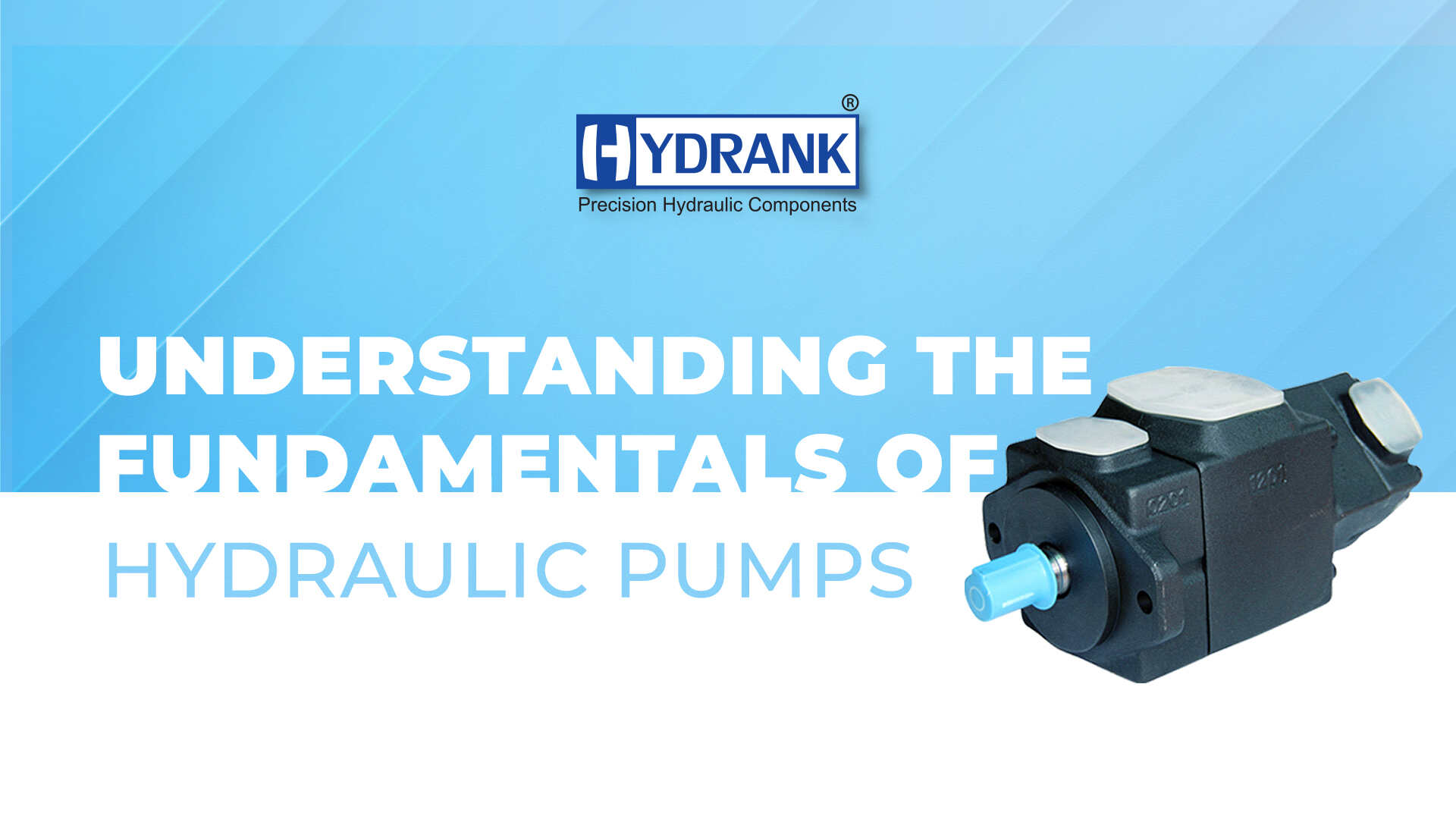 Understanding the Fundamentals of Hydraulic Pumps