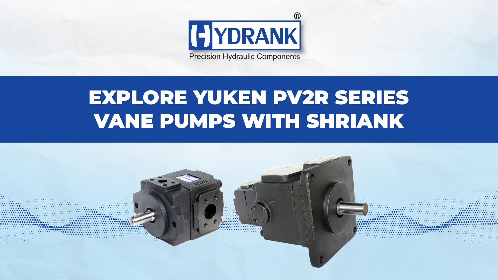 Explore Yuken PV2R Series Vane Pumps with ShriAnk