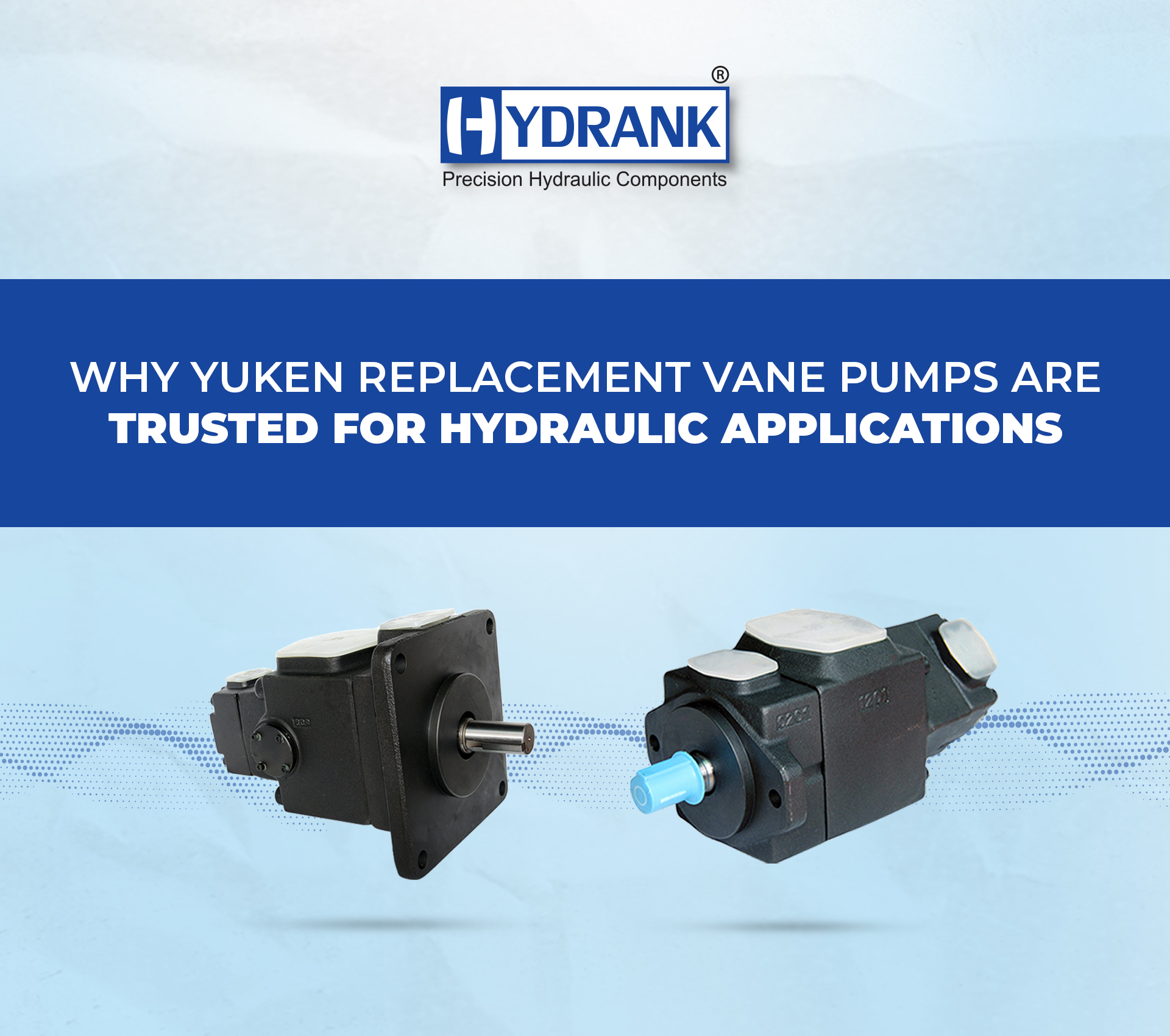 Why Yuken Replacement Vane Pumps Are Trusted for Hydraulic Applications?