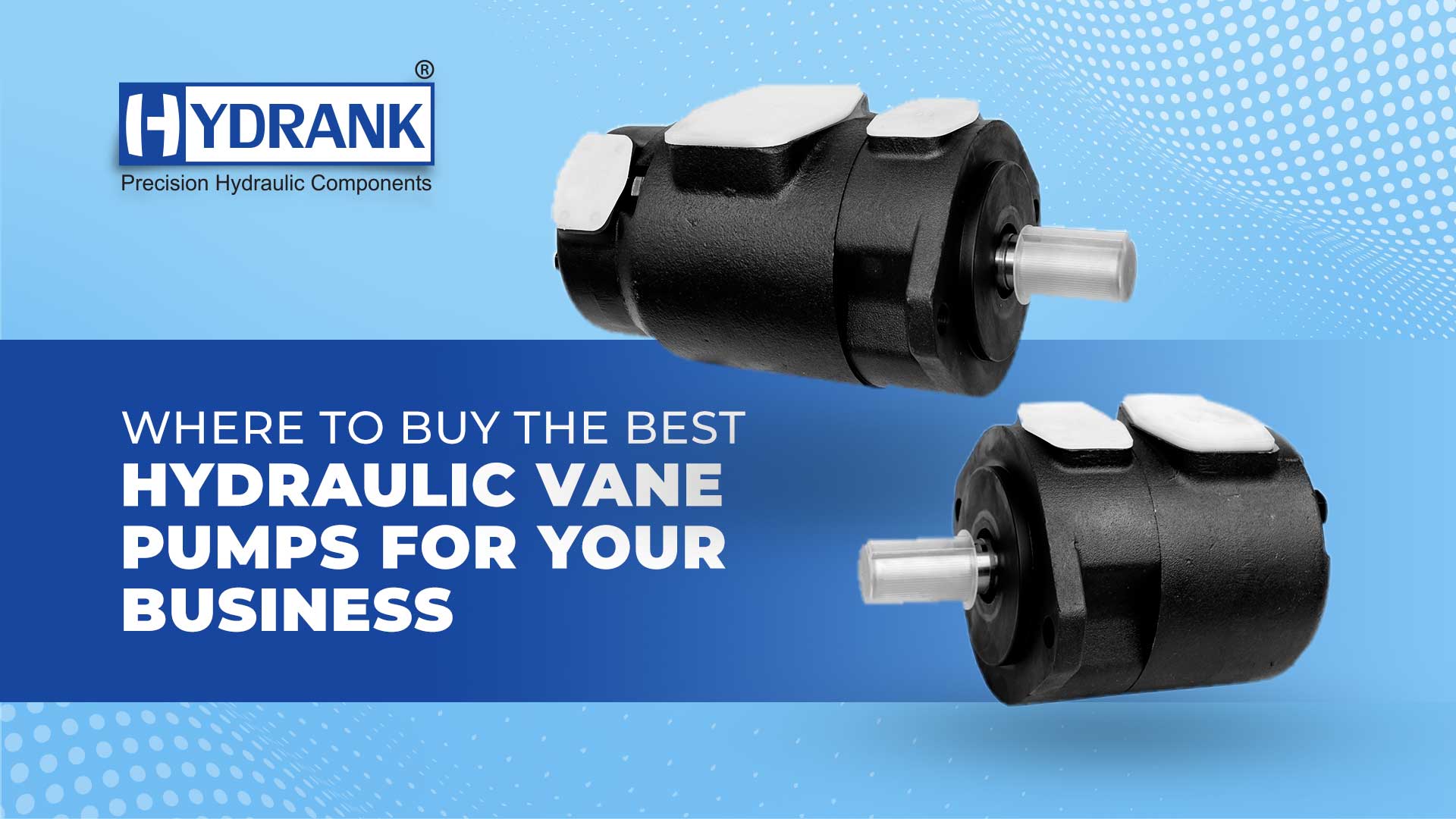 Where to Buy the Best Hydraulic Vane Pumps for Your Business