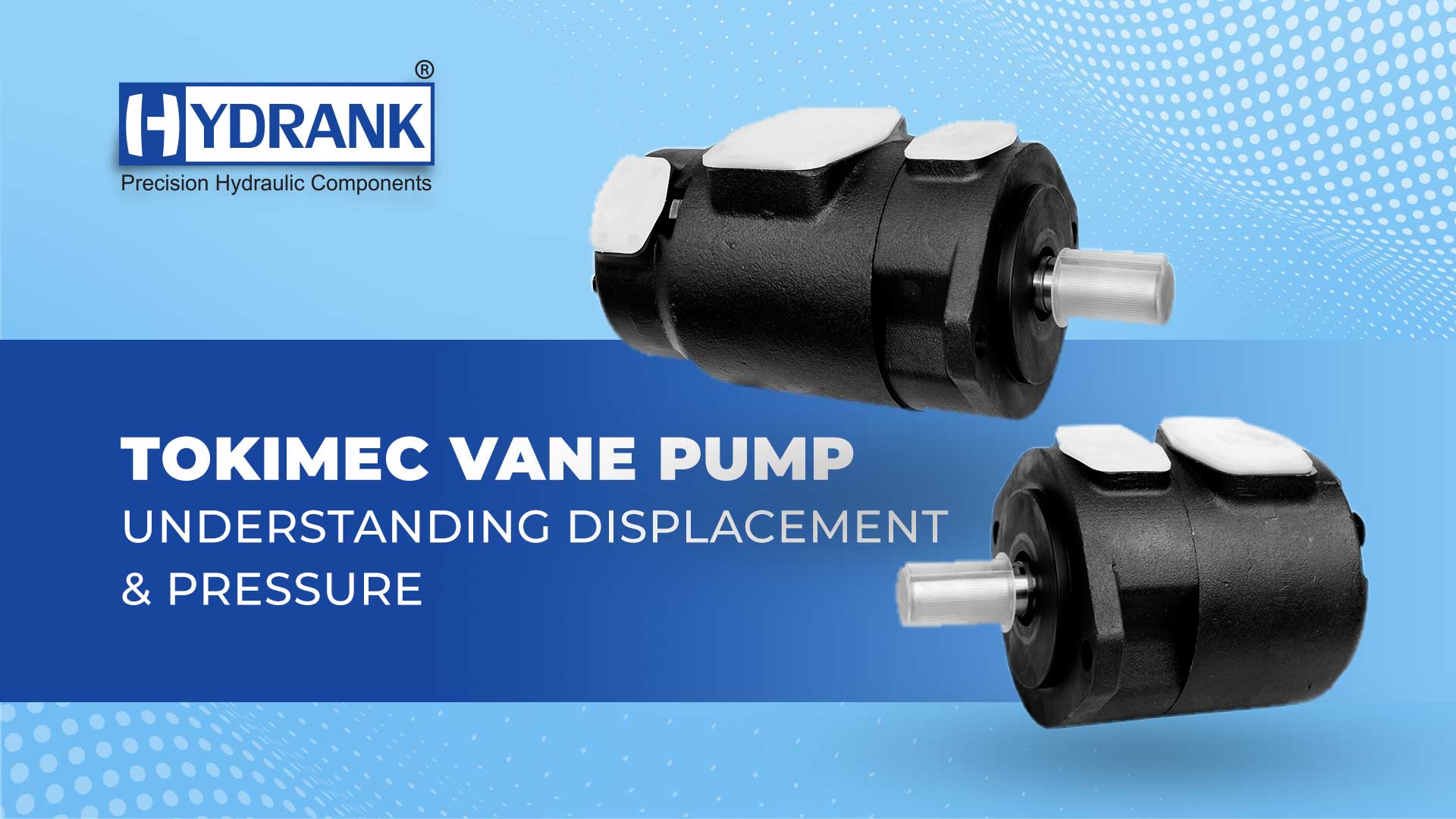 Tokimec Vane Pump: Understanding Displacement & Pressure